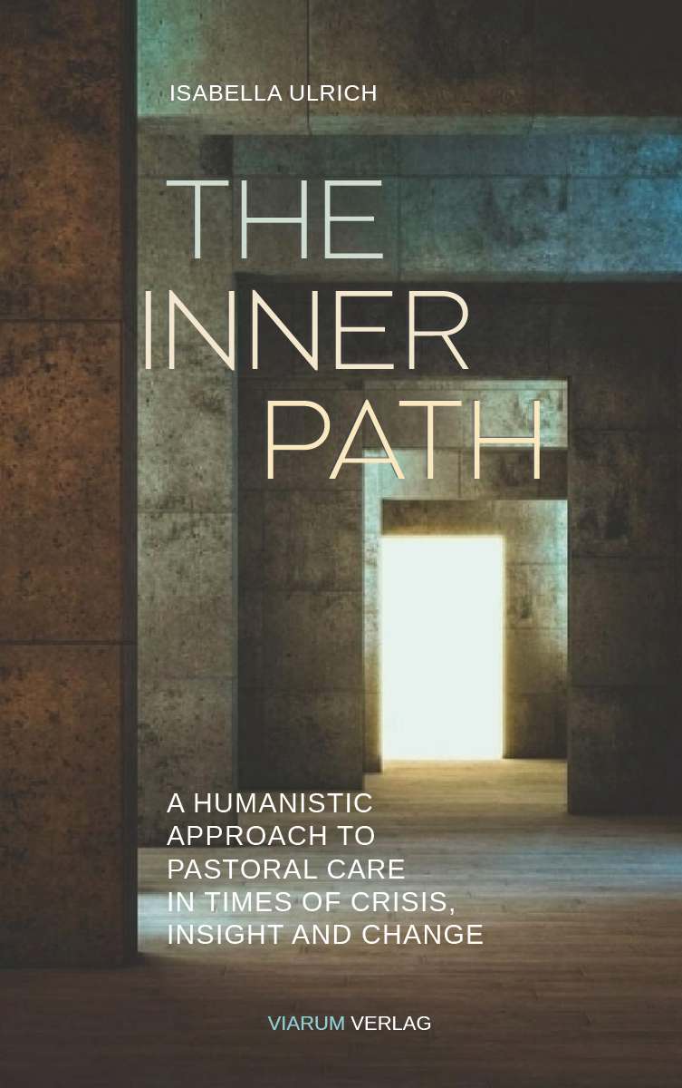 Coverbild des Buchs The Inner Path - A Humanistic Approach to Pastoral Care in Times of Crisis, Insight and Change