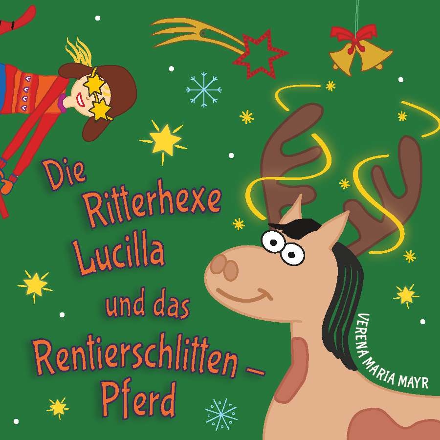 Coverbild des Buchs Die Ritterhexe Lucilla und das Rentierschlitten-Pferd