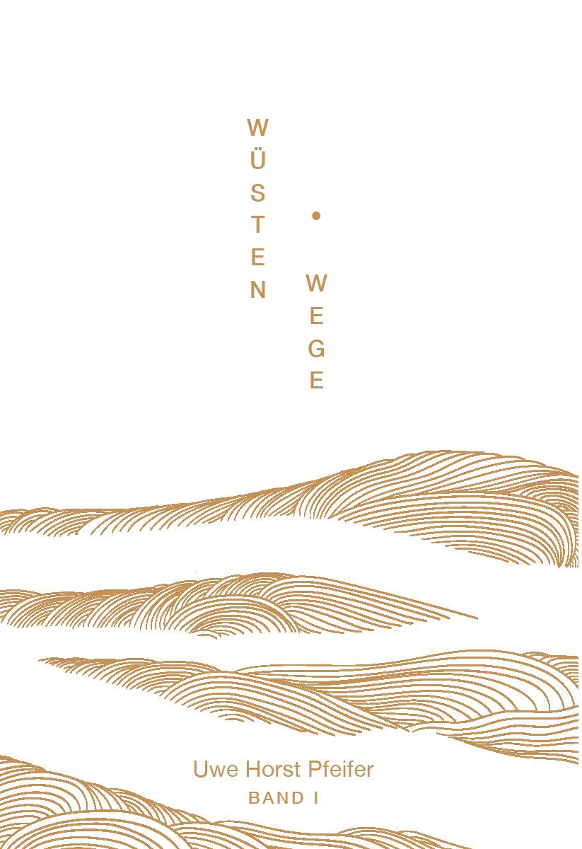 Coverbild des Buchs Wüsten.Wege - Band I