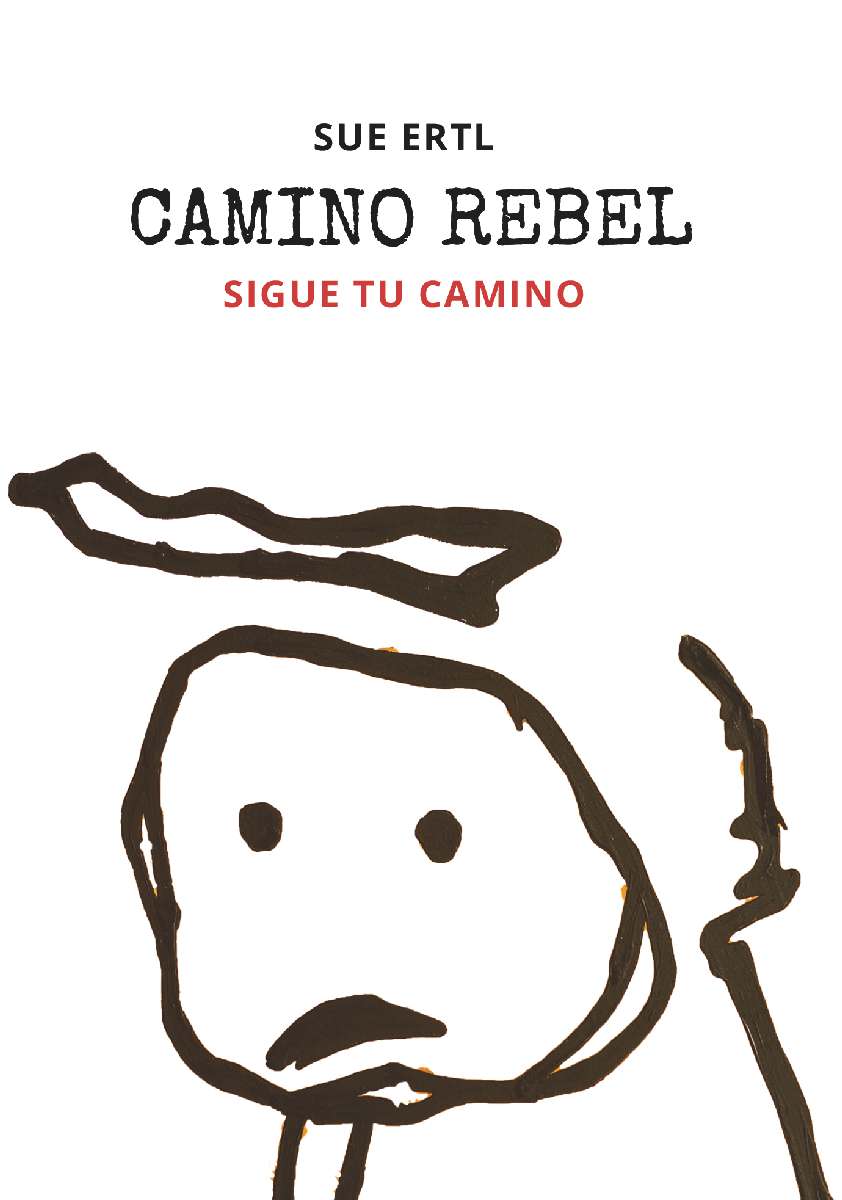 Coverbild des Buchs Camino Rebel - Sigue tu camino