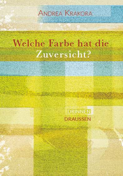 Coverbild des Buchs Welche Farbe hat die Zuversicht?