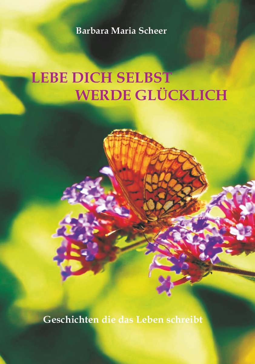 Coverbild des Buchs LEBE DICH SELBST WERDE GLÜCKLICH
