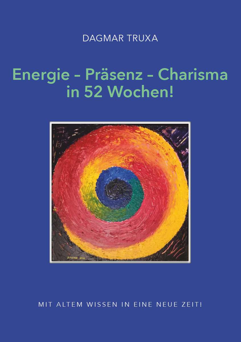 Coverbild des Buchs Energie – Präsenz – Charisma in 52 Wochen!