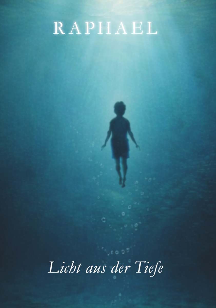 Coverbild des Buchs Raphael - Licht aus der Tiefe 