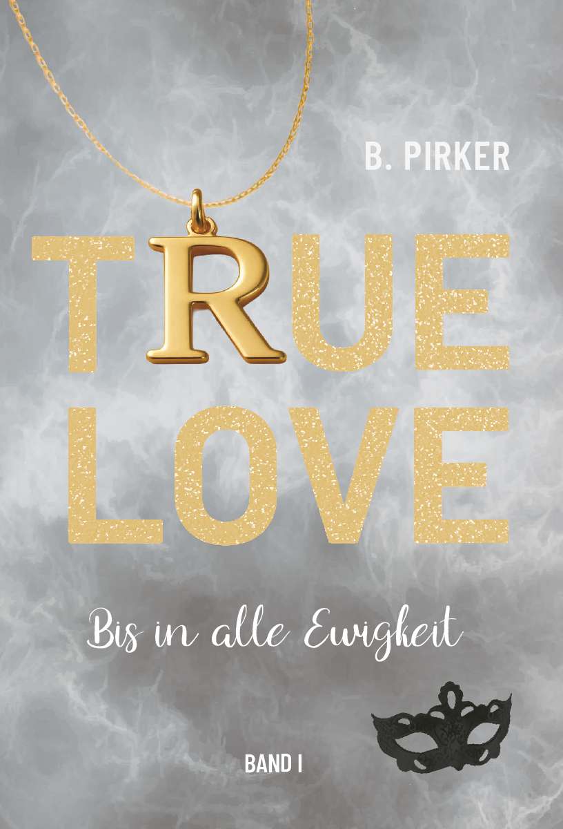 Coverbild des Buchs True Love Bis in alle Ewigkeit