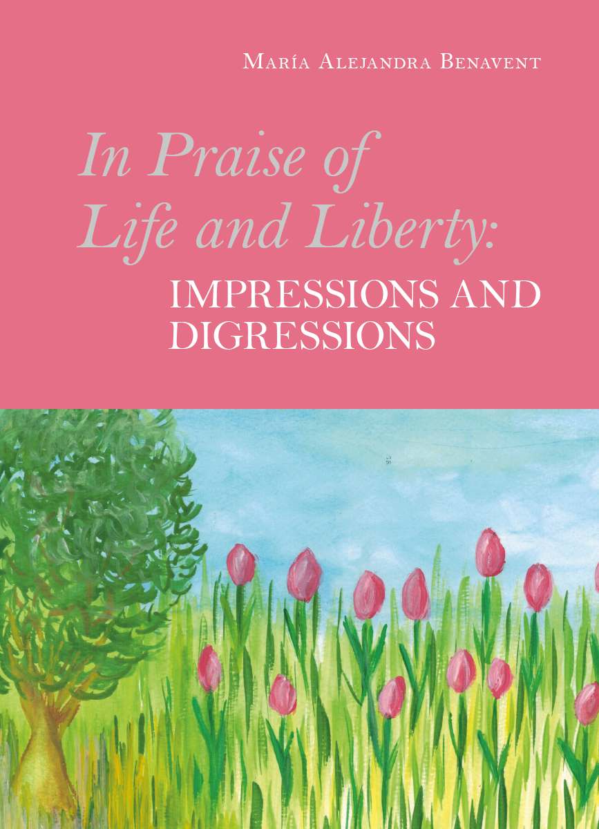 Coverbild des Buchs In Praise of Life and Liberty - Impressions and Digressions