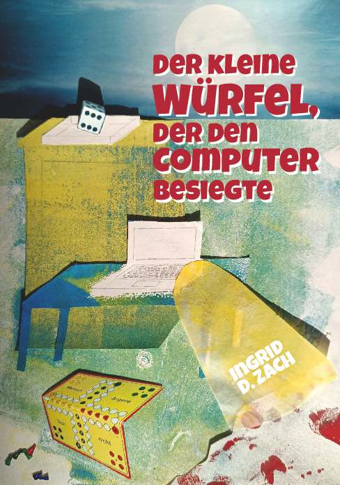 Coverbild des Buchs Der kleine Würfel, der den Computer besiegte