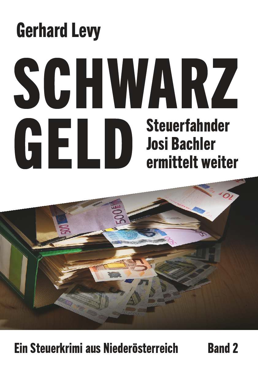 Coverbild des Buchs Schwarzgeld - Steuerfahnder Josi Bachler ermittelt weiter